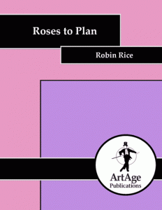 Roses to Plan by Robin Rice